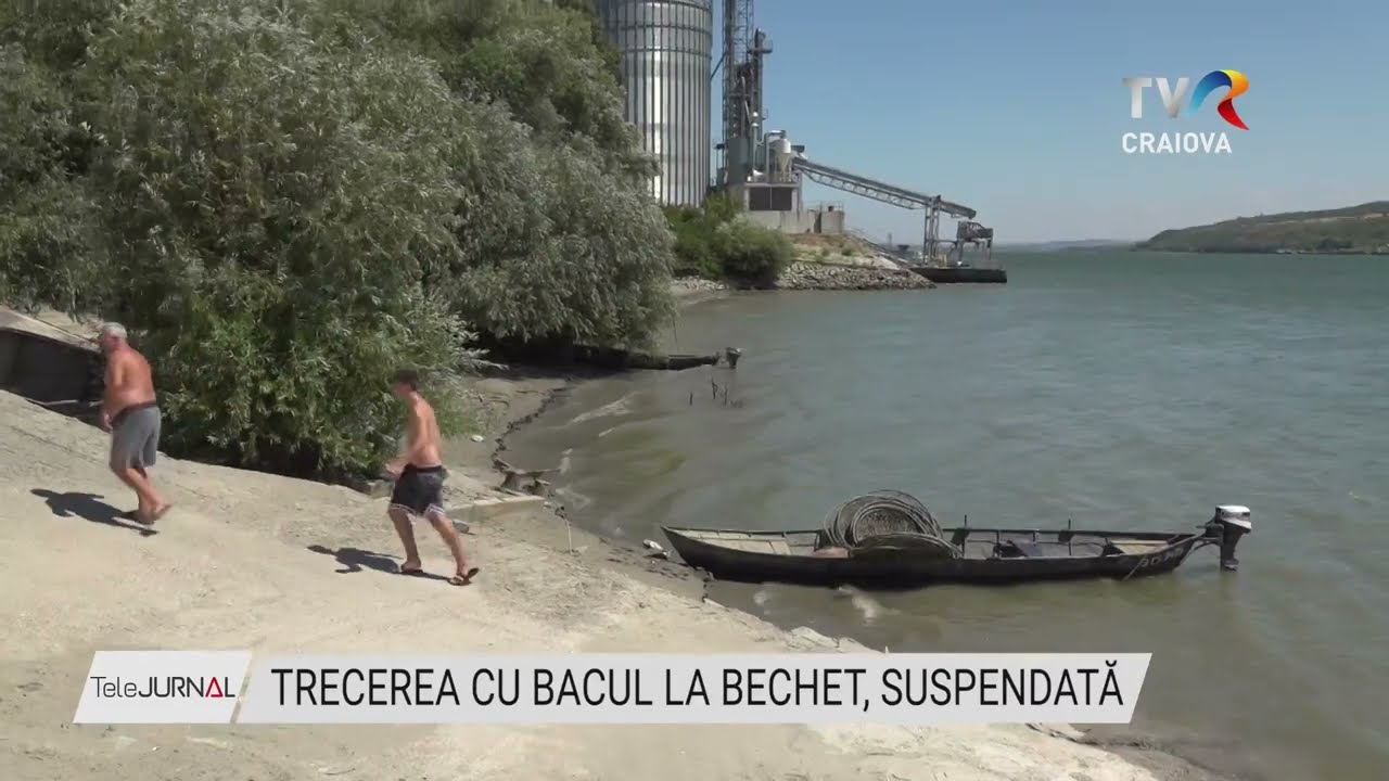 TRECEREA CU BACUL LA BECHET, SUSPENDATĂ - Stiri - TVR Craiova